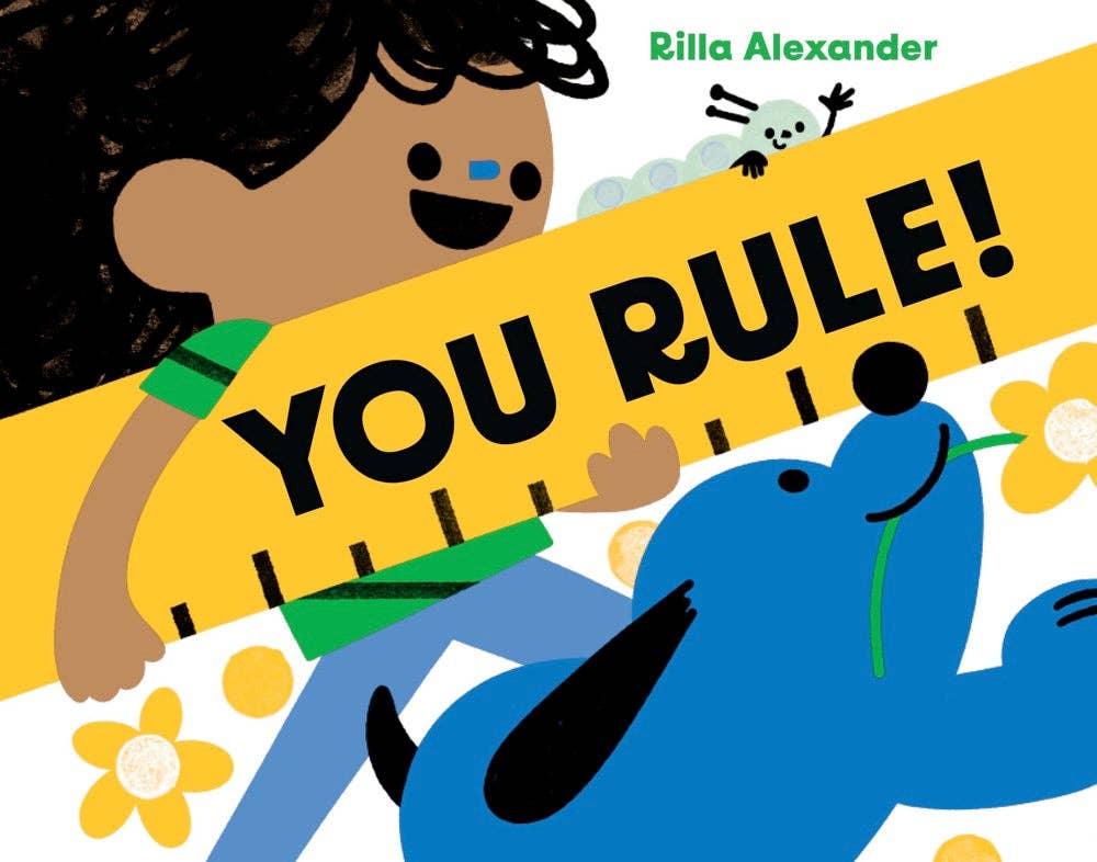 You Rule! | Rilla Alexander (Illustrated by)