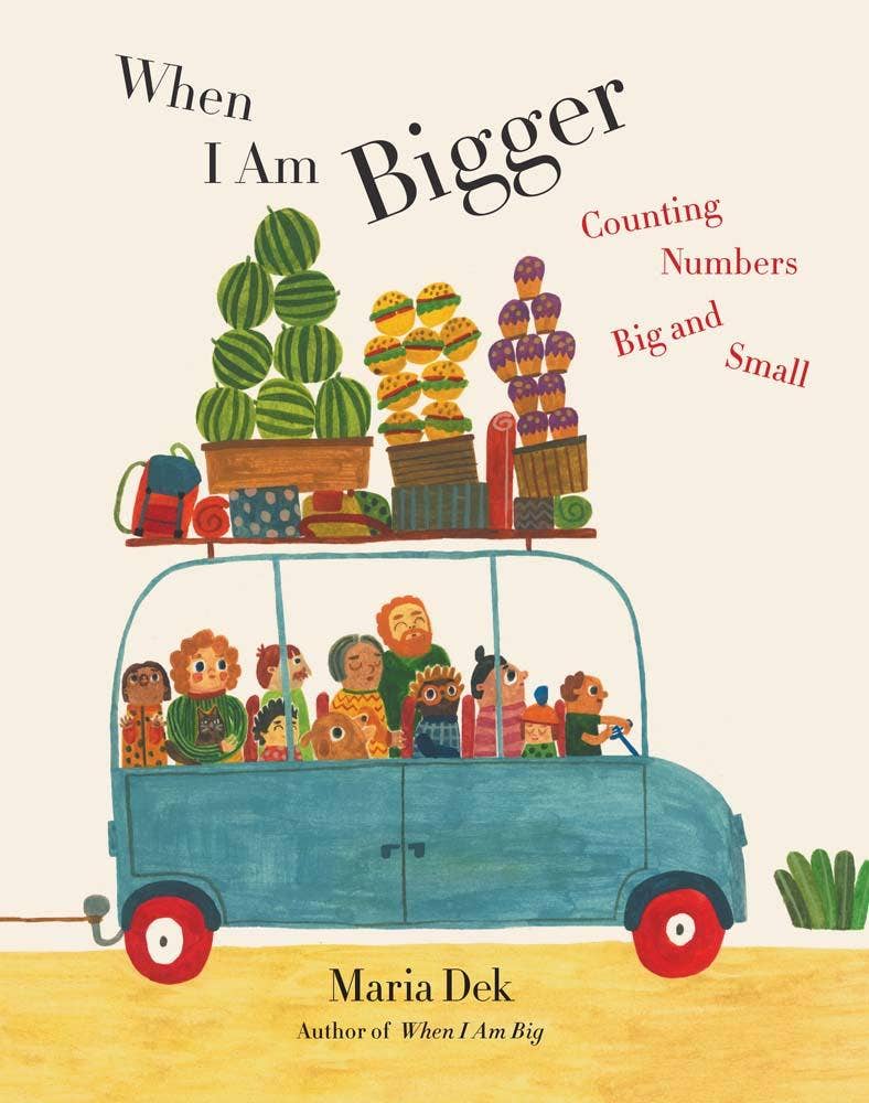 When I Am Bigger Counting Numbers Big and Small | Maria Dek (Author)