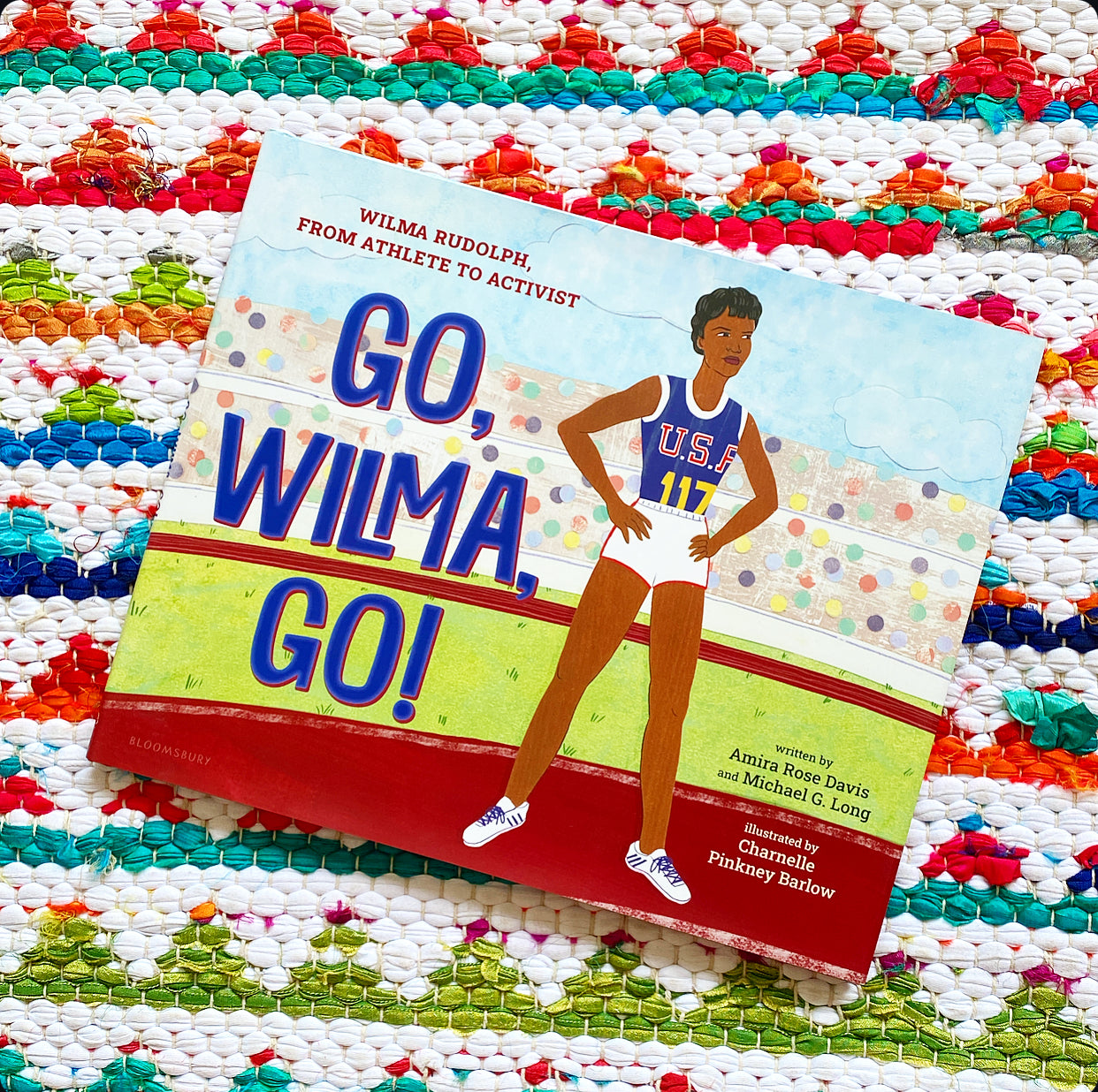 Go, Wilma, Go!: Wilma Rudolph, from Athlete to Activist | Amira Rose Davis (Author) + Michael G. Long (Author) + Charnelle Pinkney Barlow (Illustrator)