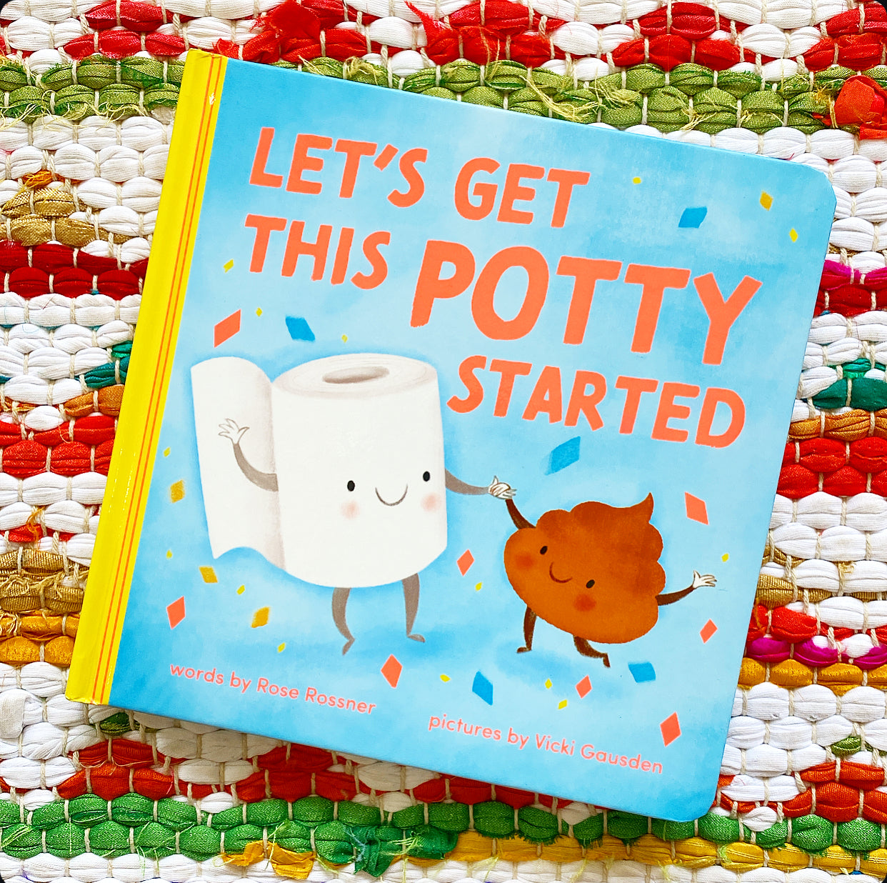Let's Get This Potty Started | Rose Rossner (Author) + Vicki Gausden (Illustrator)