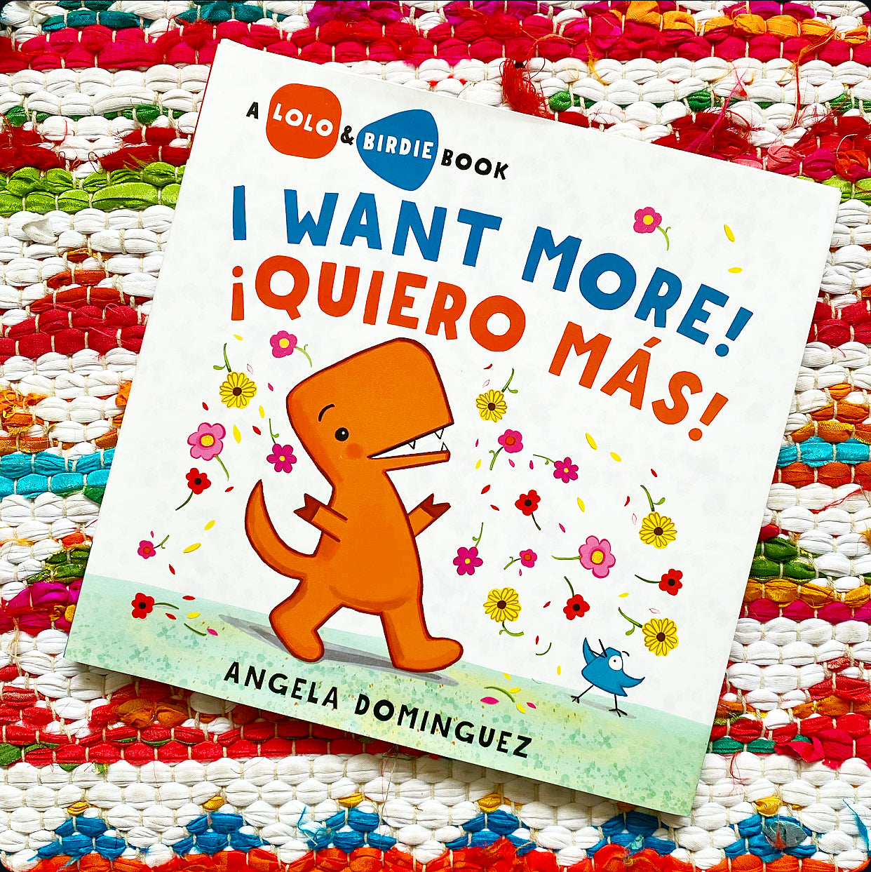 Lolo and Birdie: I Want More! / ¡Quiero Más! | Angela Dominguez