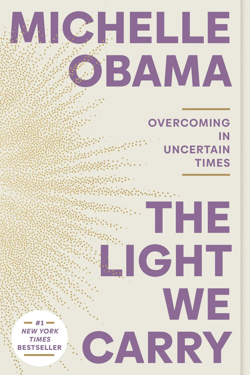 The Light We Carry: Overcoming in Uncertain Times | Michelle Obama