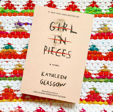 Girl in Pieces | Kathleen Glasgow