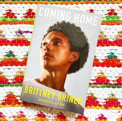 Coming Home | Brittney Griner (Author) + Michelle Burford (Author)