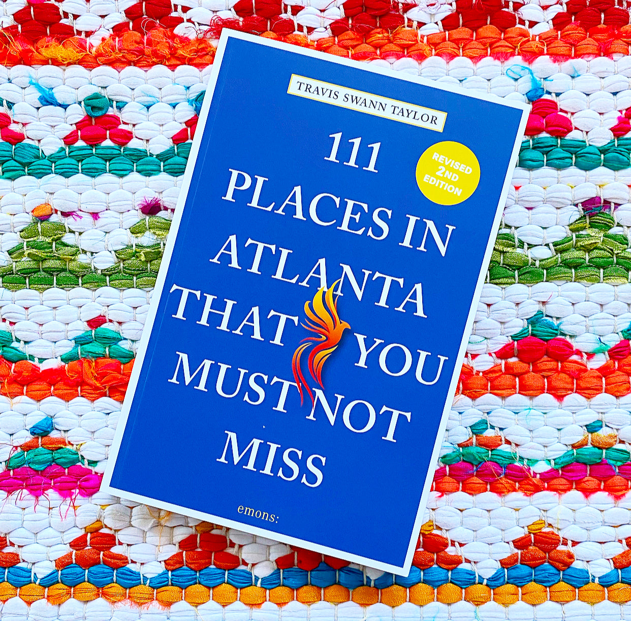 111 Places in Atlanta That You Must Not Miss | Travis Swann Taylor (Author)