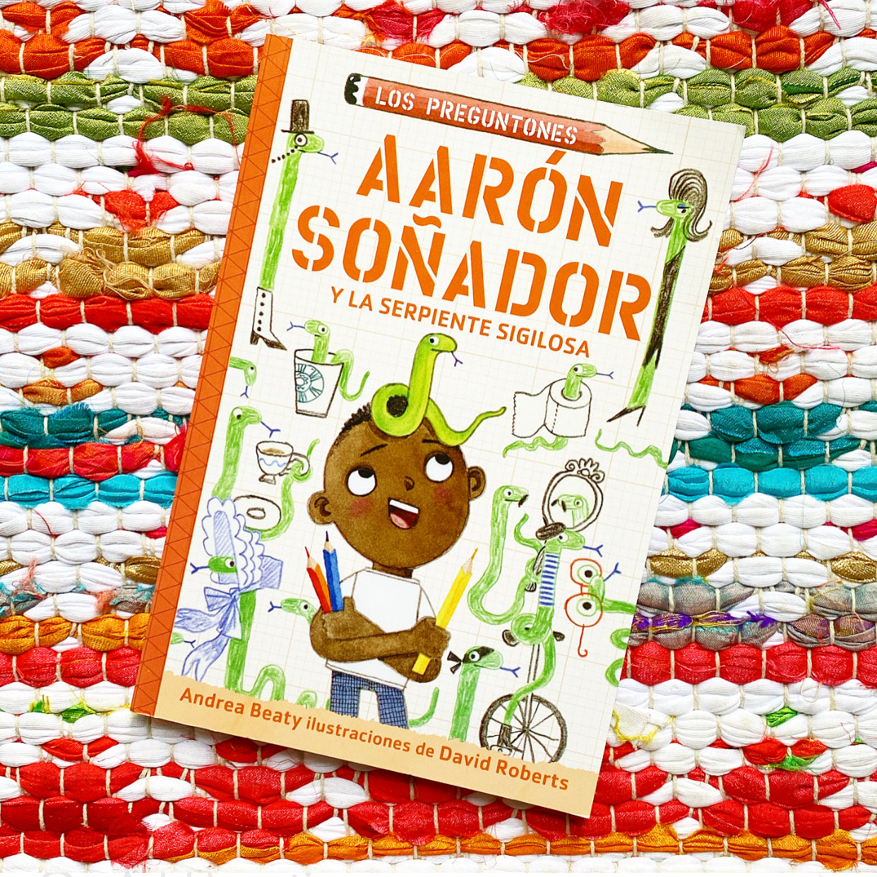 Aarón Soñador Y La Serpiente Sigilosa / Aaron Slater and the Sneaky Snake | Andrea Beaty