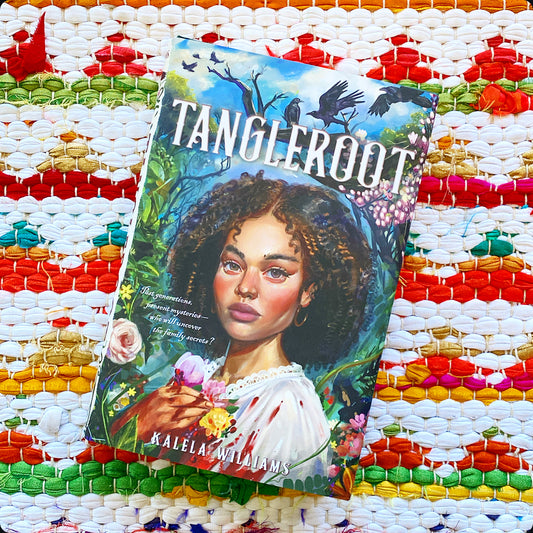 Tangleroot | Kalela Williams