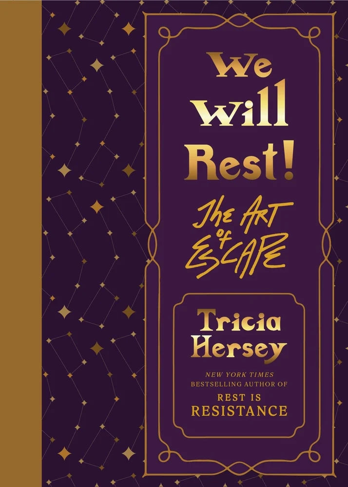 We Will Rest!: The Art of Escape | Tricia Hersey (Author) + George McCalman (Illustrator)