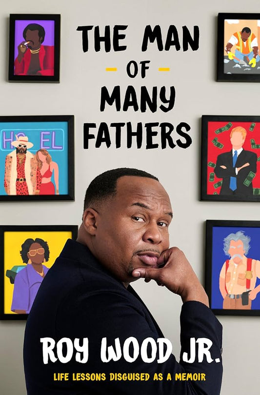 PREORDER: The Man of Many Fathers: A Memoir, Roy Wood Jr. | Out Oct 28, 2025