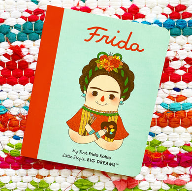 Frida Kahlo: My First Frida Kahlo | Maria Isabel Sanchez Vegara, Fan Eng