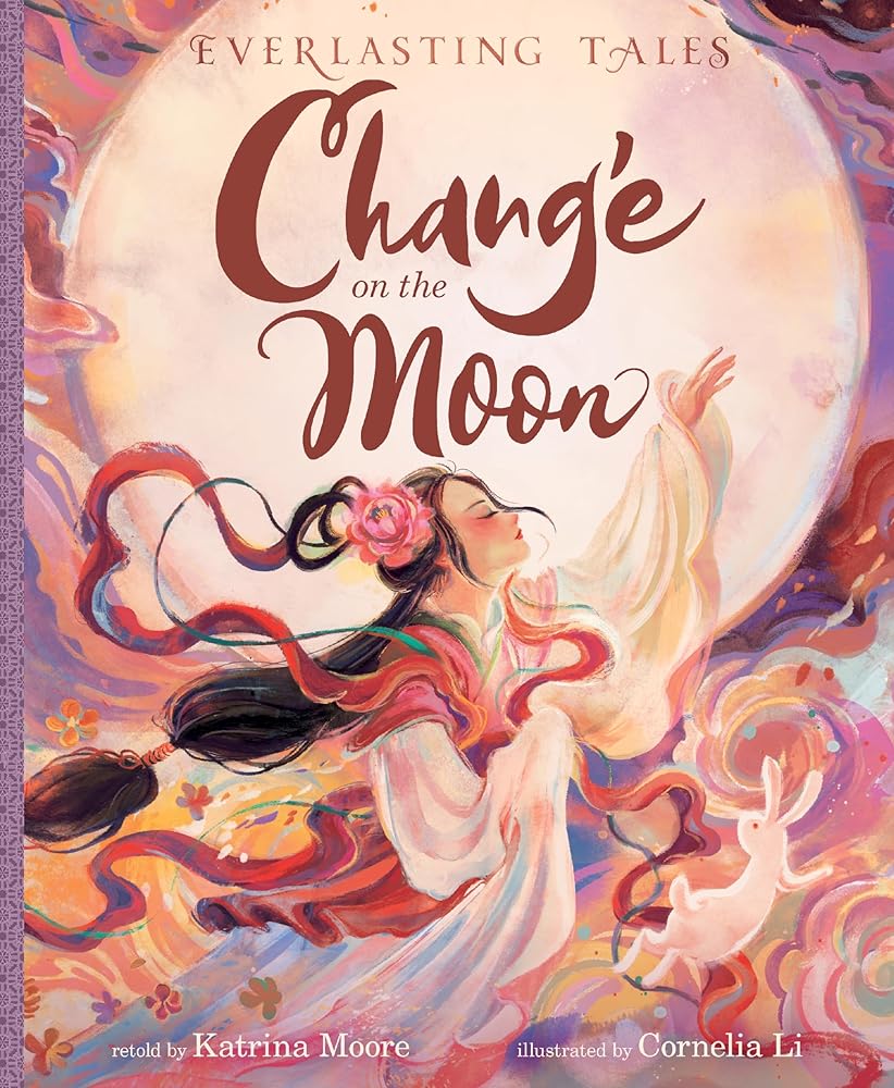 Chang’e on the Moon (Everlasting Tales) cover image