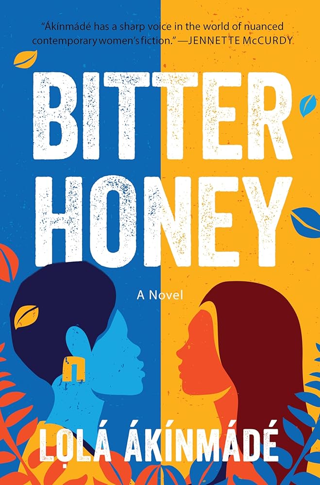 Bitter Honey: An Emotional Novel of Love, Forgiveness, and Self-Discovery Spanning Continents and Generations, Unraveling the Complex Bonds of Motherhood and the Struggles of Identity cover image