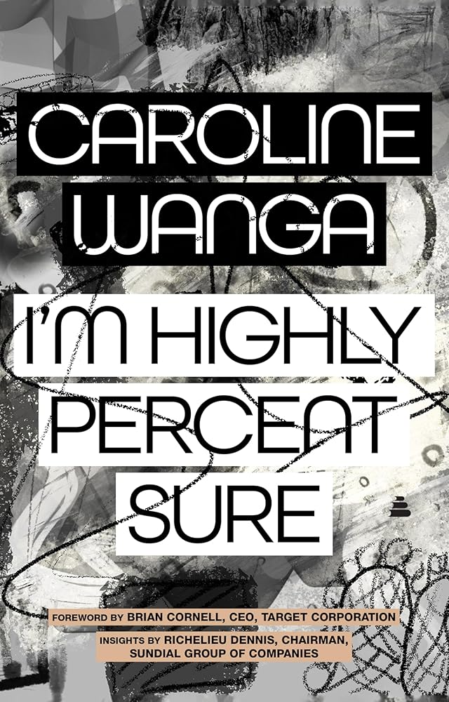 I'm Highly Percent Sure: A Memoir of Intuition, Instigation, and the Bold Pursuit of Purpose cover image