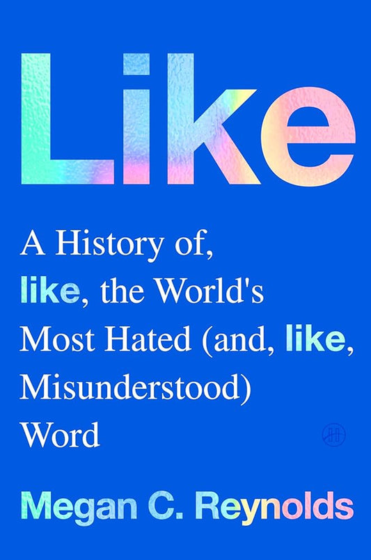 Like: A History of the World's Most Hated (and Misunderstood) Word cover image