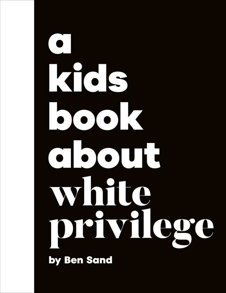 A Kids Book About White Privilege | Ben Sand