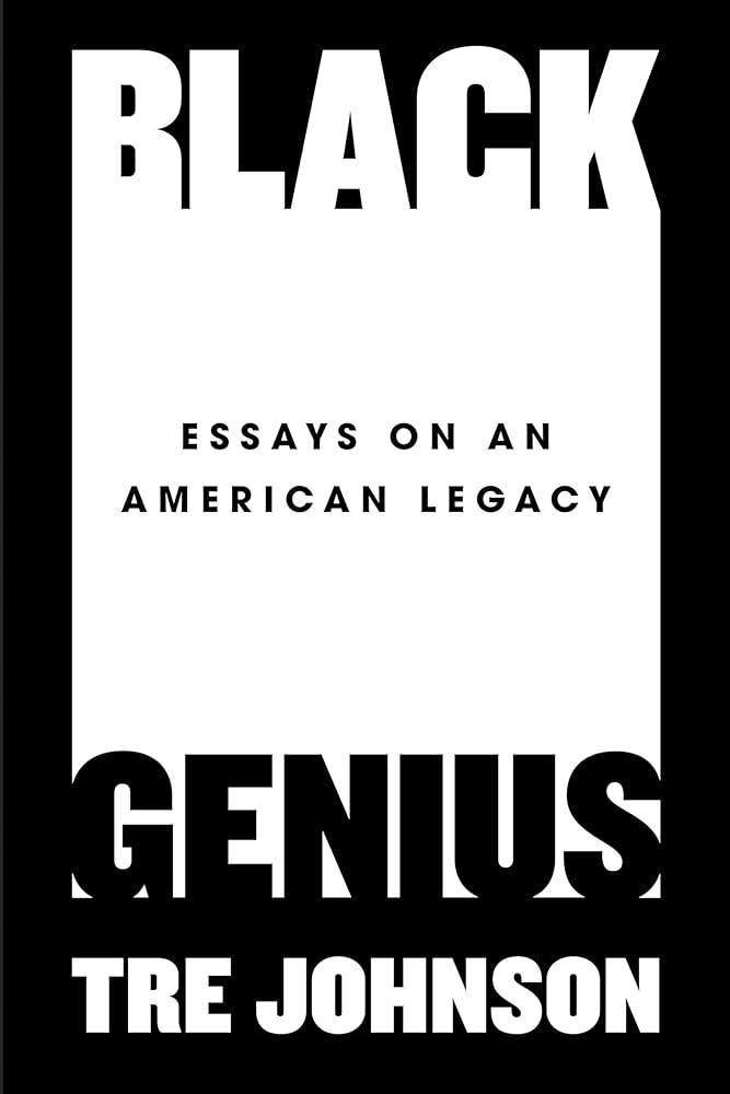 Black Genius: Essays on an American Legacy cover image