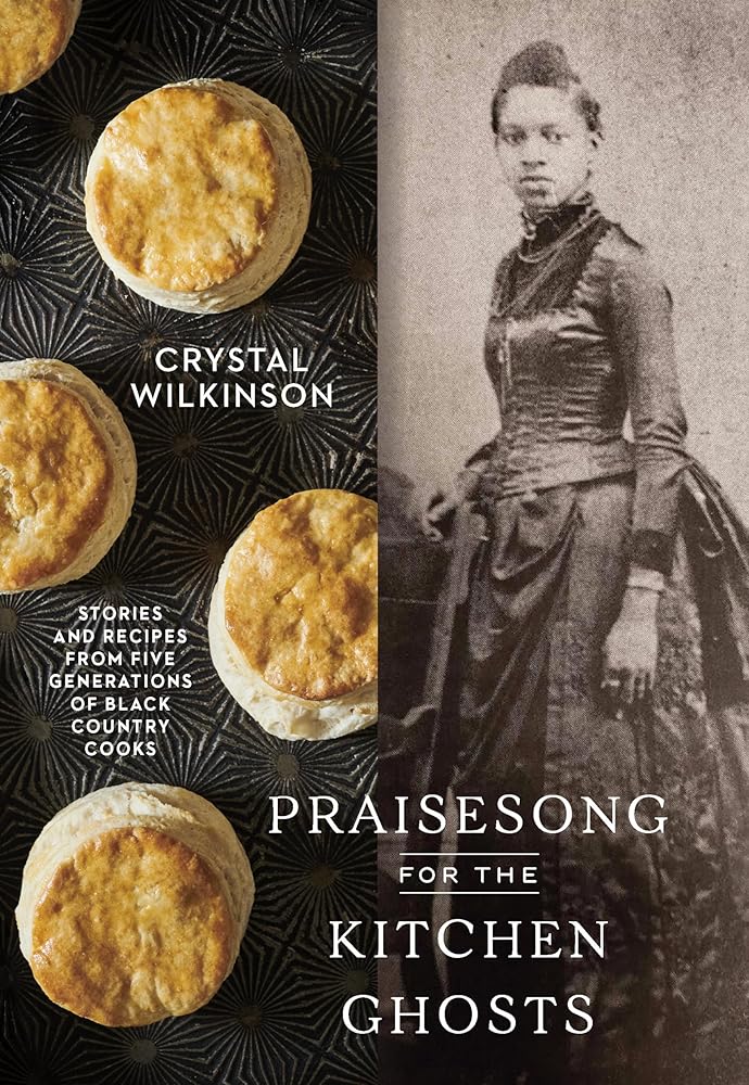 Praisesong for the Kitchen Ghosts: Stories and Recipes from Five Generations of Black Country Cooks cover image