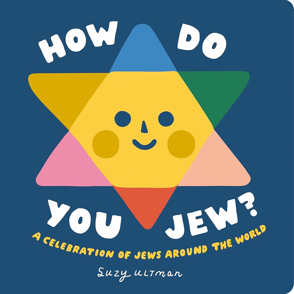 How Do You Jew?: A Celebration of Jews Around The World (My First Books of Jewish Culture) cover image