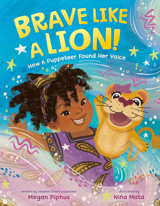 Brave like a Lion!: How a Puppeteer Found Her Voice cover image