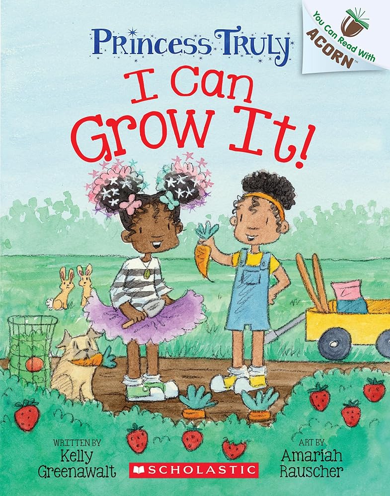 I Can Grow It!: An Acorn Book (Princess Truly #10) cover image