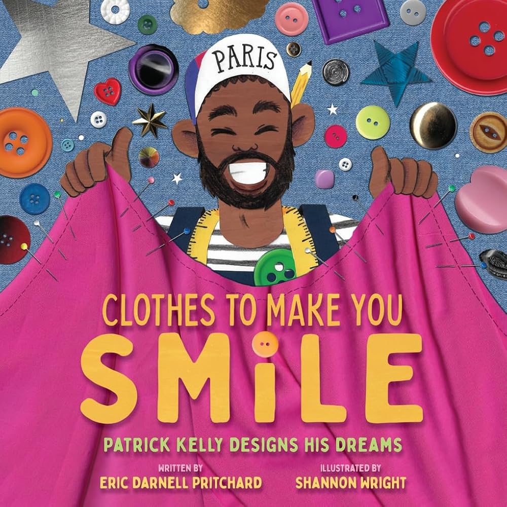 Clothes to Make You Smile: Patrick Kelly Designs His Dreams cover image