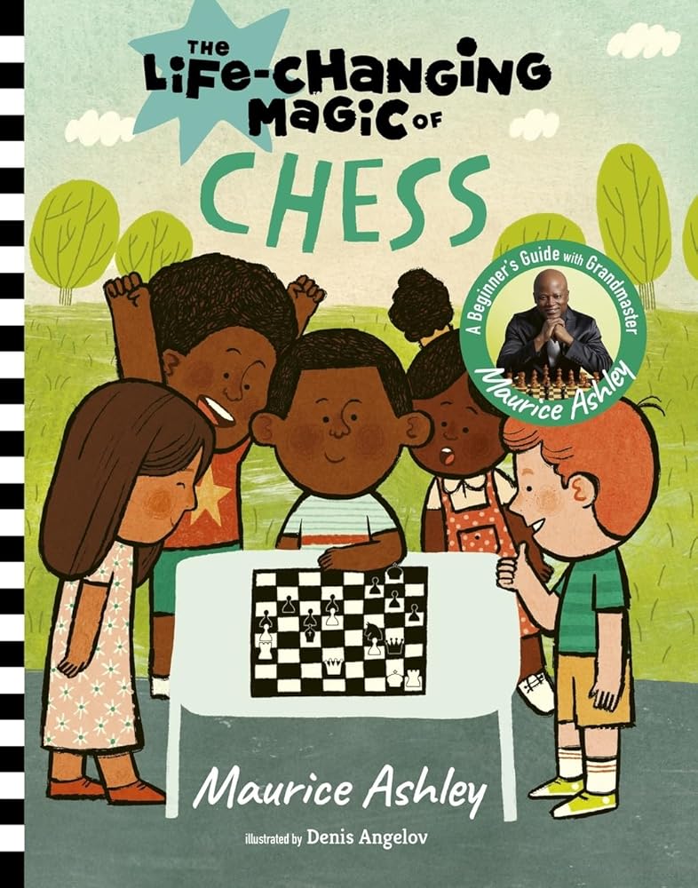 The Life-Changing Magic of Chess: A Beginner's Guide with Grandmaster Maurice Ashley cover image