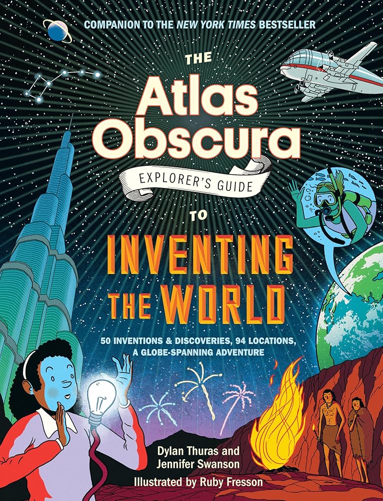 The Atlas Obscura Explorer’s Guide to Inventing the World cover image