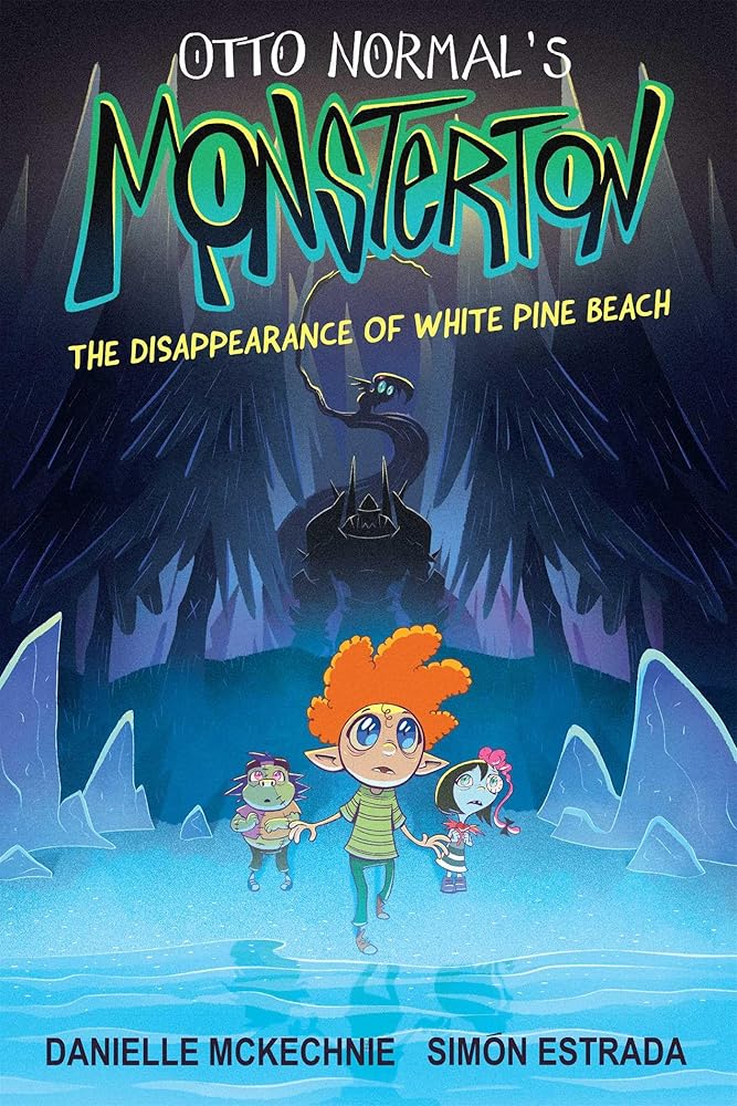 Otto Normal's Monsterton: The Disappearance of White Pine Beach (Volume 1) cover image