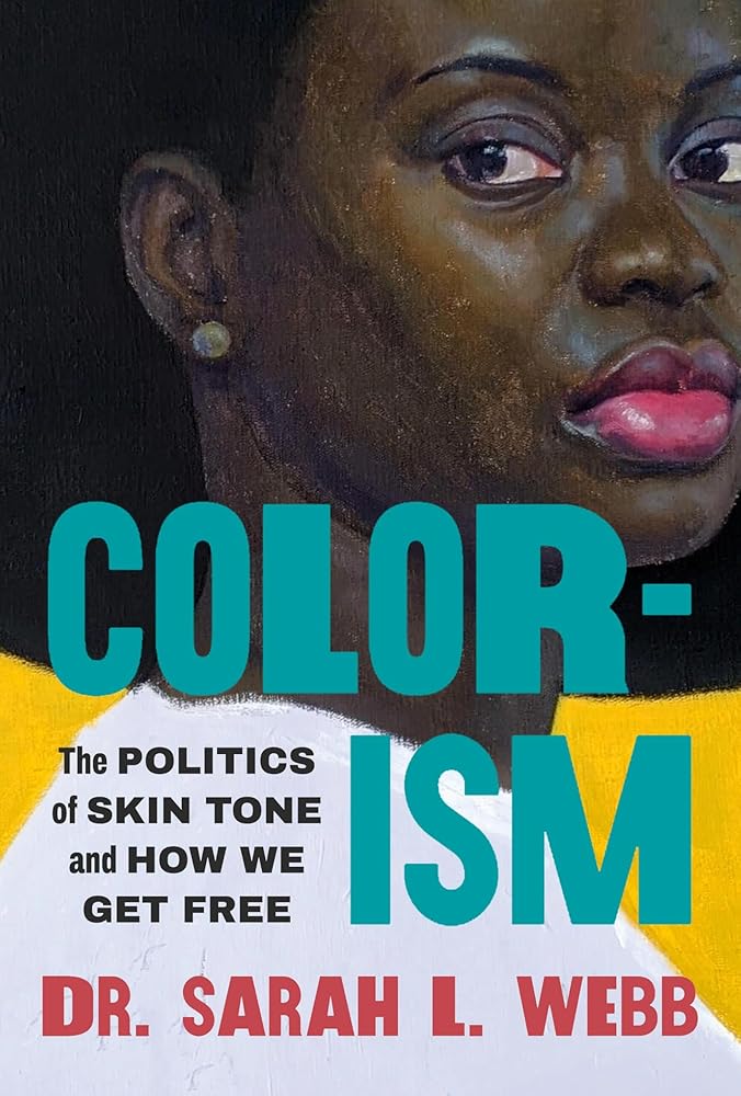 Colorism: The Politics of Skin Tone and How We Get Free cover image