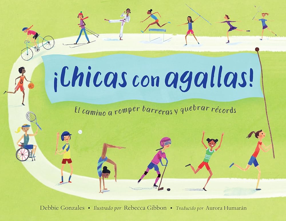 ¡Chicas con agallas! (Spanish Edition): El camino a romper barreras y quebrar récords cover image