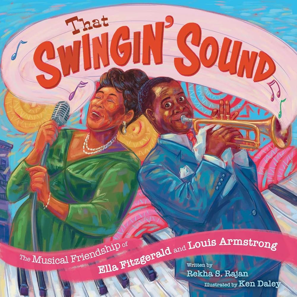 That Swingin' Sound!: The Musical Friendship of Ella Fitzgerald and Louis Armstrong cover image