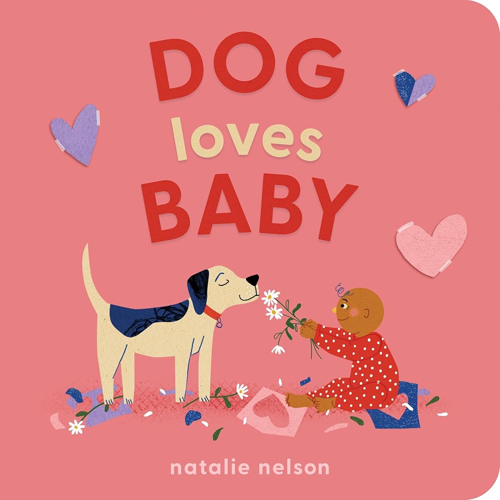 Dog Loves Baby: A Board Book (Dog and Cat's First) cover image