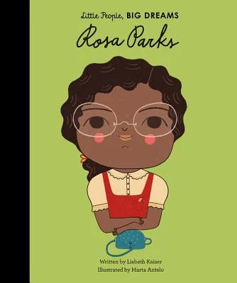 Rosa Parks (Little People, Big Dreams #9) | Lisbeth Kaiser, Antelo