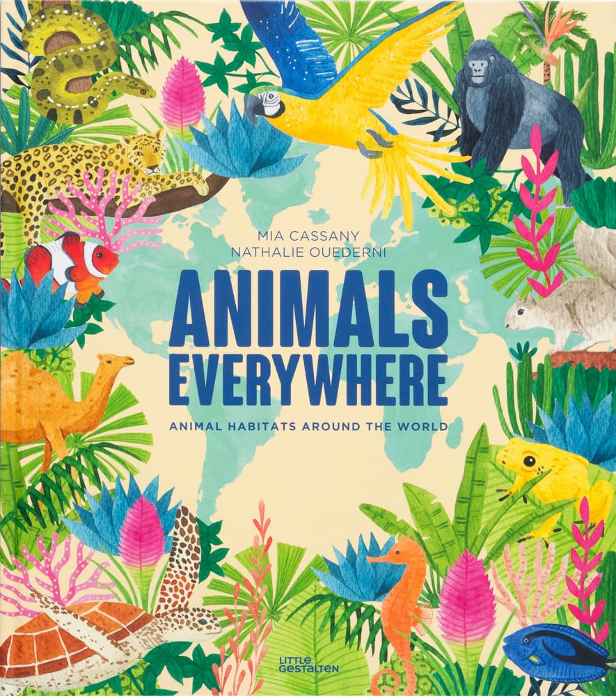 Animals Everywhere: Animal Habitats Around the World cover image