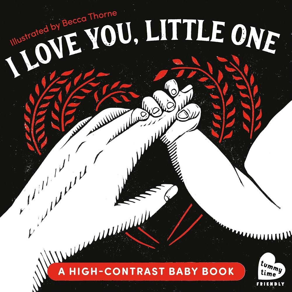 I Love You, Little One: A High-Contrast Baby Book (Black-and-White Tummy Time Book for Visual Stimulation) cover image