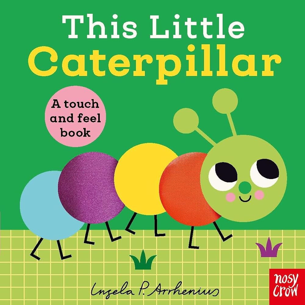 This Little Caterpillar: A Touch and Feel Book cover image