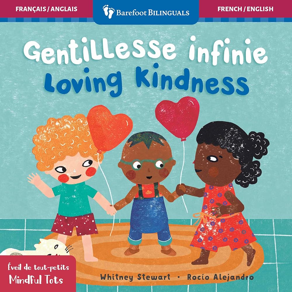 Mindful Tots: Loving Kindness (Bilingual French & English) (Barefoot Bilinguals) (French and English Edition) cover image