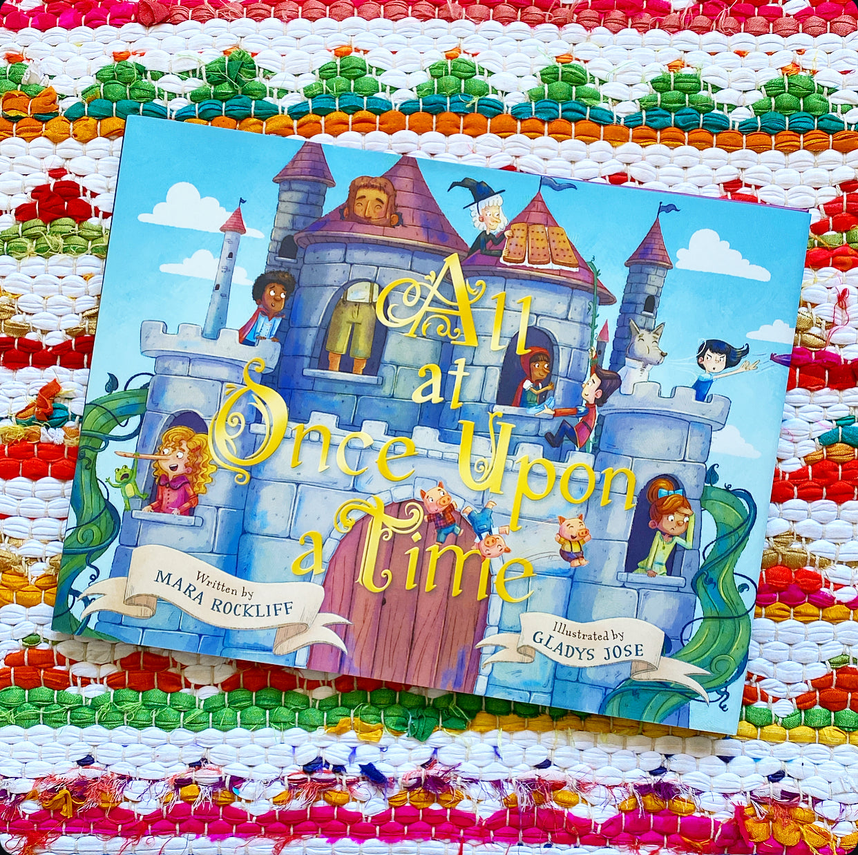 All at Once Upon a Time: A Picture Book | Mara Rockliff (Author) + Gladys Jose (Illustrator)