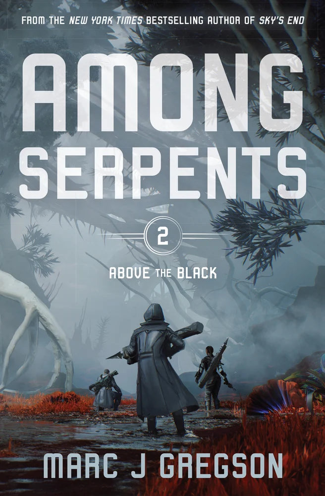 Among Serpents (Above the Black) | Marc J. Gregson (Author)
