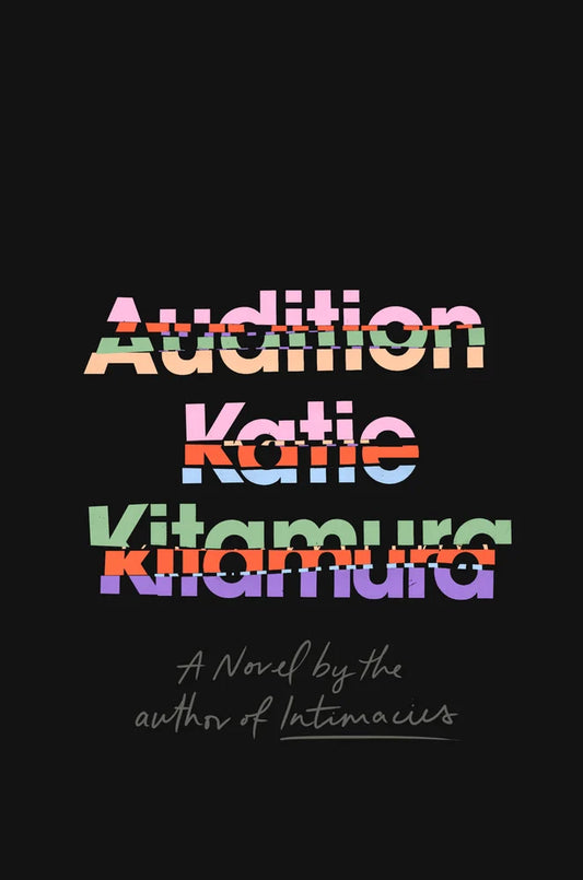Audition A Novel | Katie Kitamura (Author)