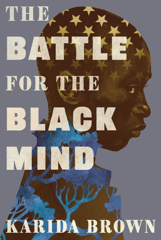 The Battle for the Black Mind | Karida L. Brown (Author)