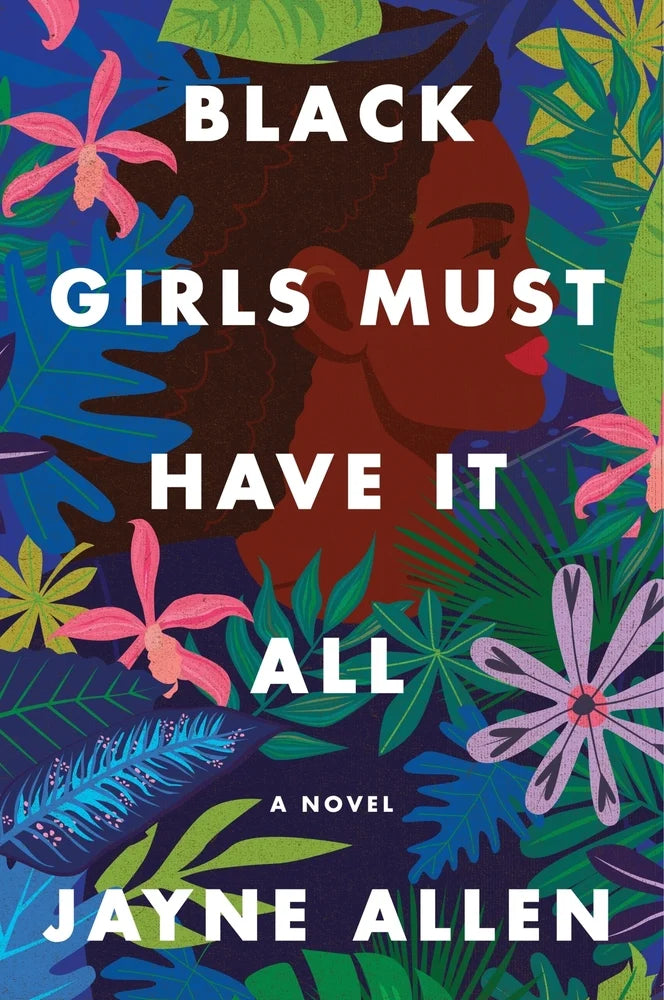 Black Girls Must Have It All (Black Girls Must Die Exhausted #3) | Jayne Allen (Author)