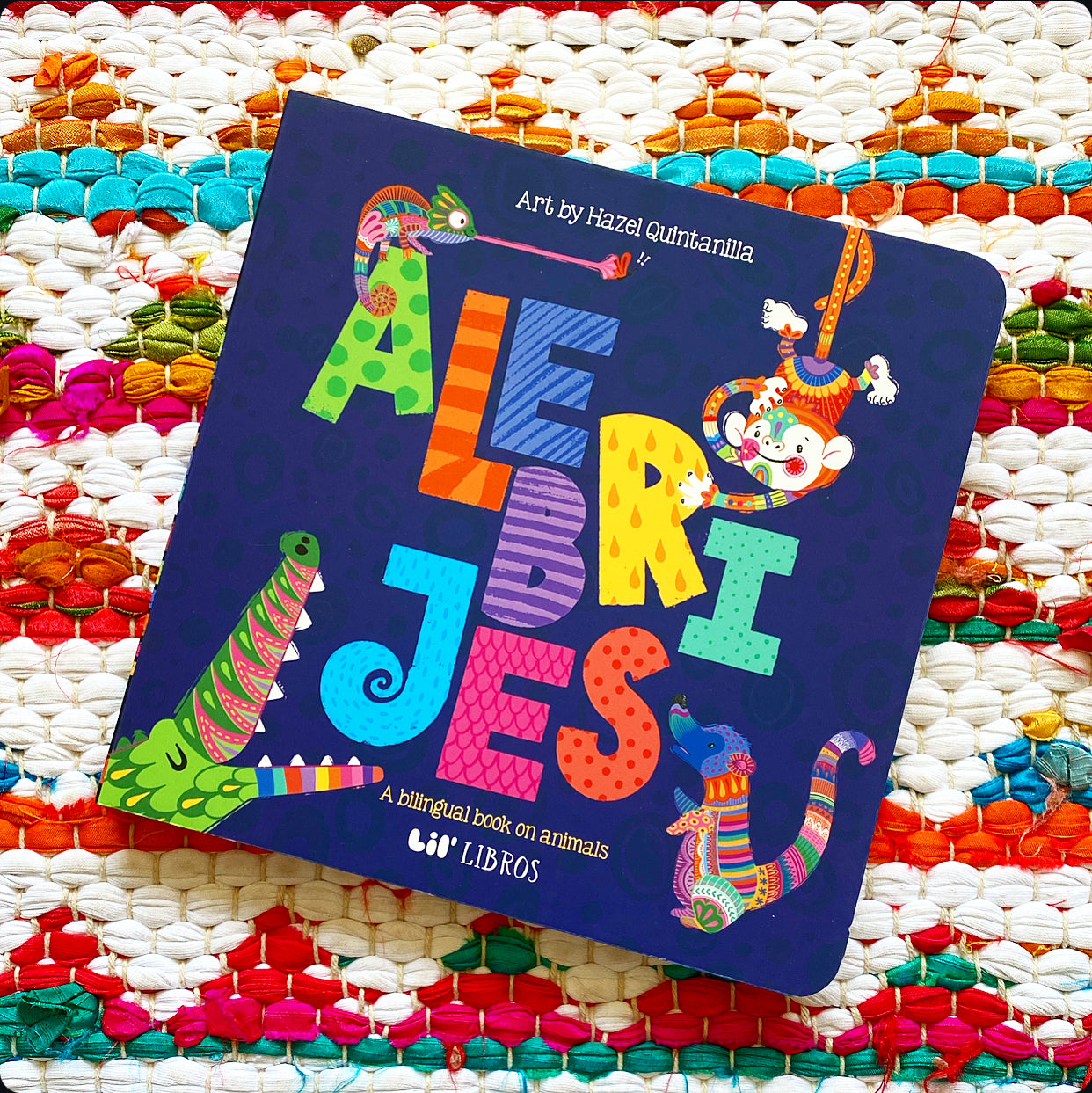 Alebrijes: Animals / Animales: A Bilingual Book on Animals | Hazel Quintanilla (Illustrator) + Lil' Libros (Created by)