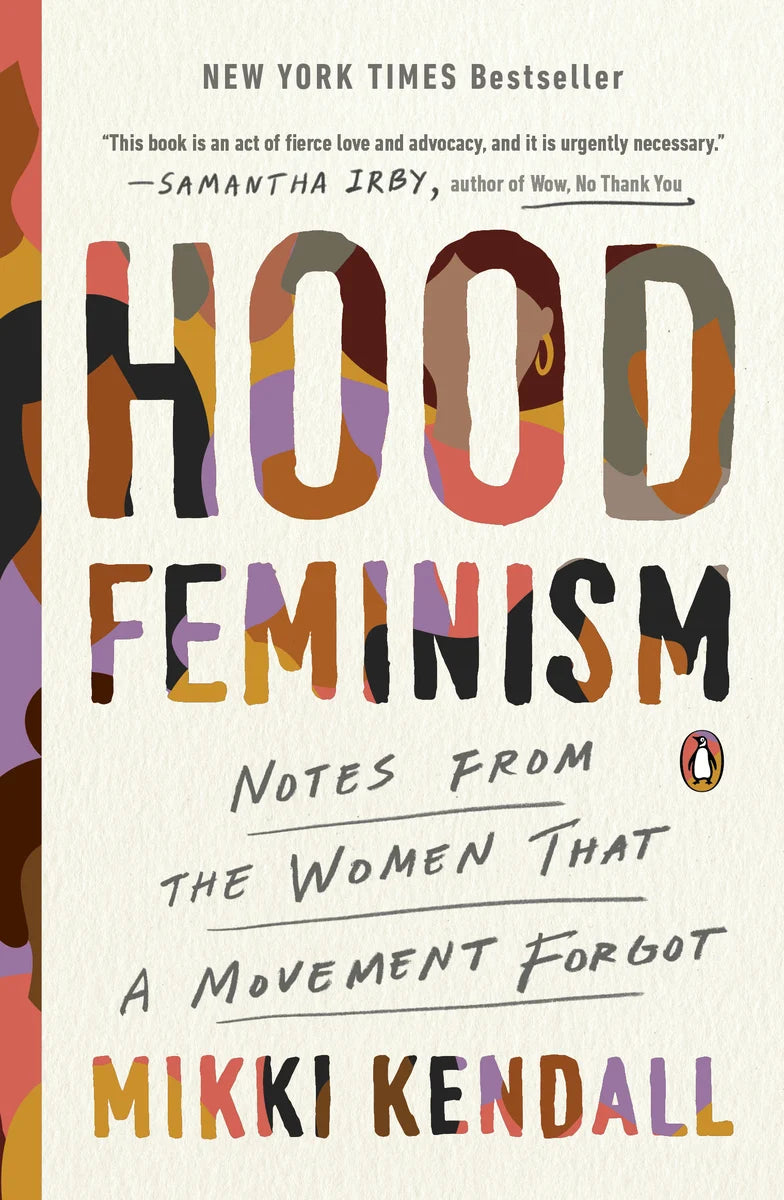 Hood Feminism Notes from the Women That a Movement Mikki