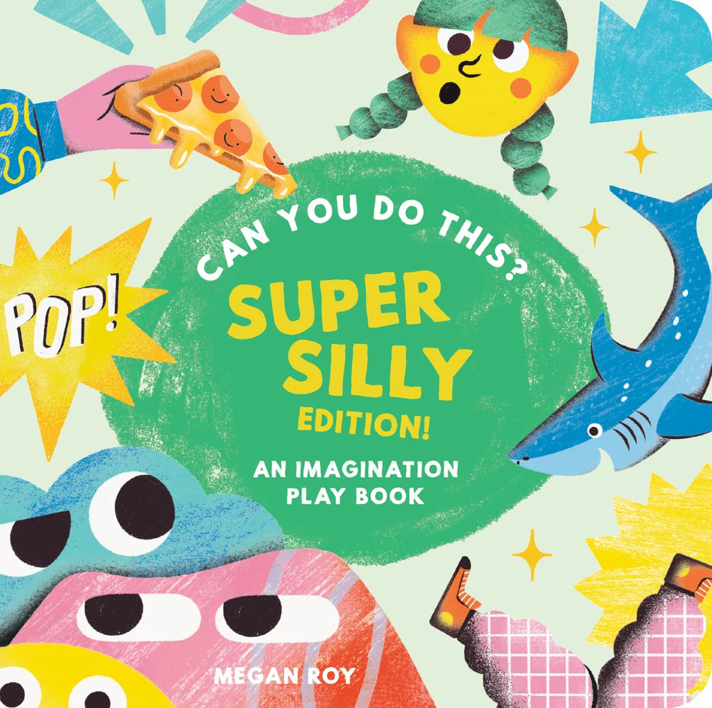 Can You Do This? (Super Silly Edition) An Imagination Play Book | Megan Roy (Author) + Blue Star Press (Producer)