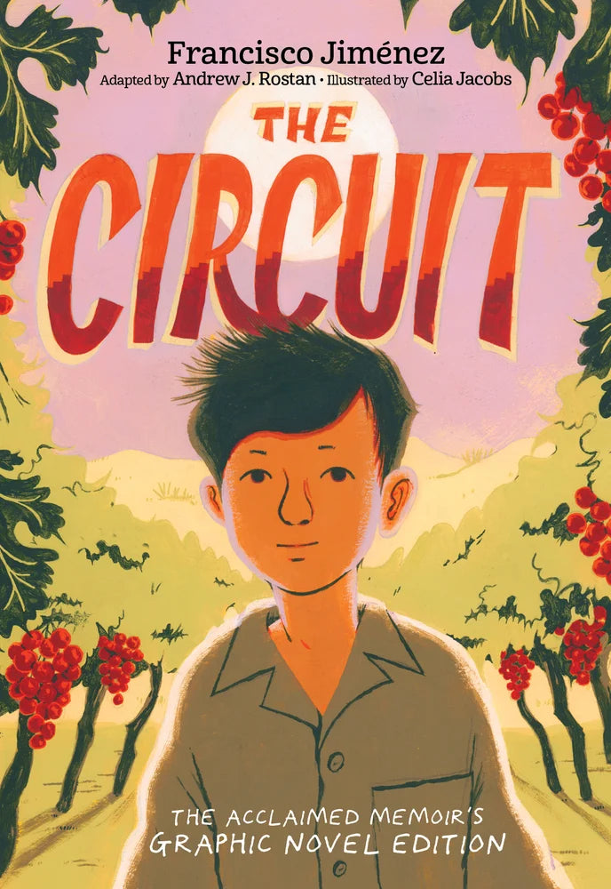 The Circuit Graphic Novel | Francisco Jiménez (Author) + Celia Jacobs (Illustrator)