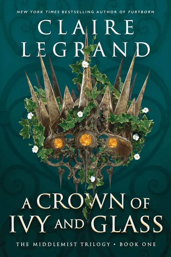 A Crown of Ivy and Glass (The Middlemist Trilogy #1) | Claire Legrand **B+K Special Edition**