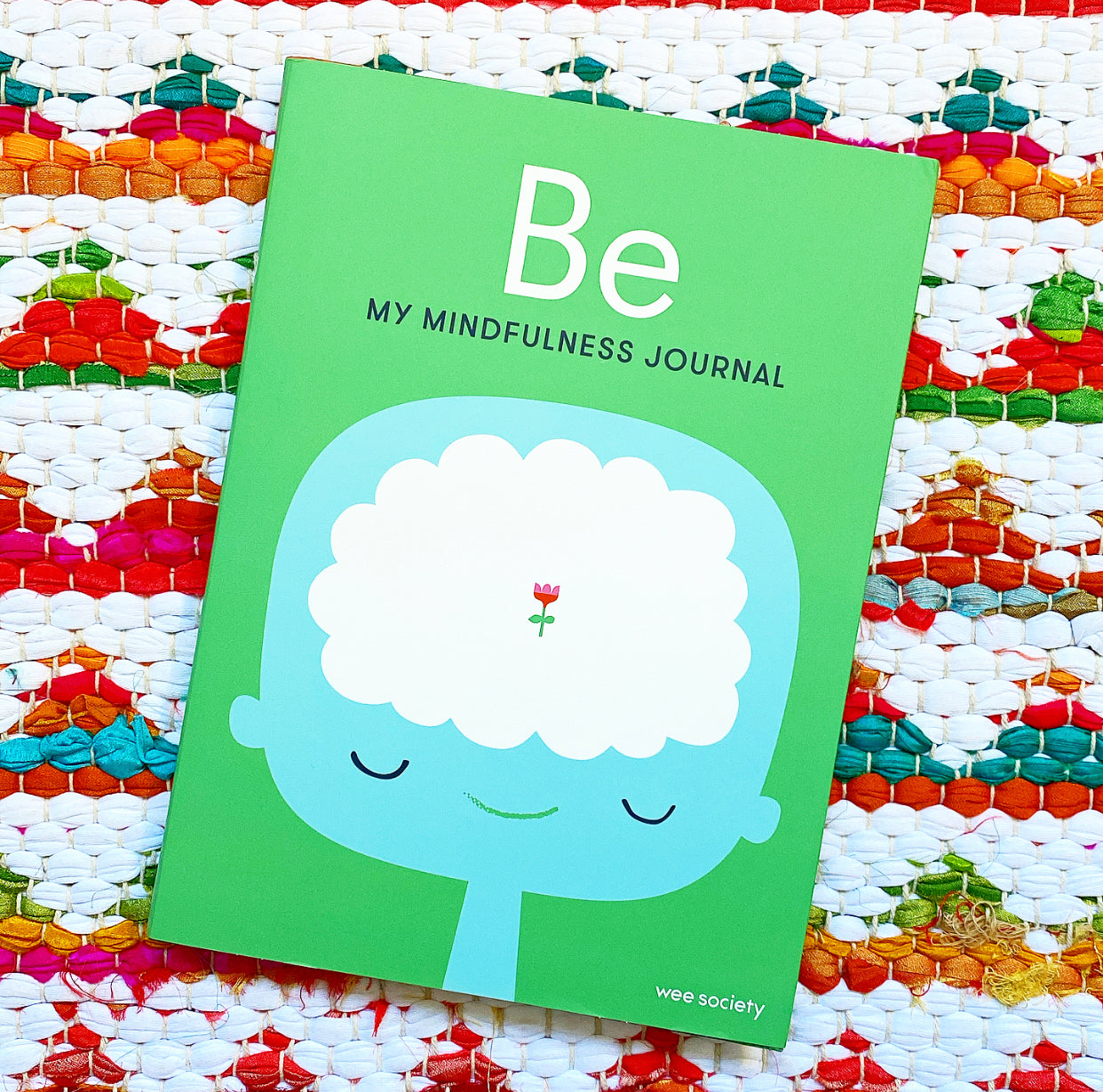 Be: My Mindfulness Journal | Wee Society