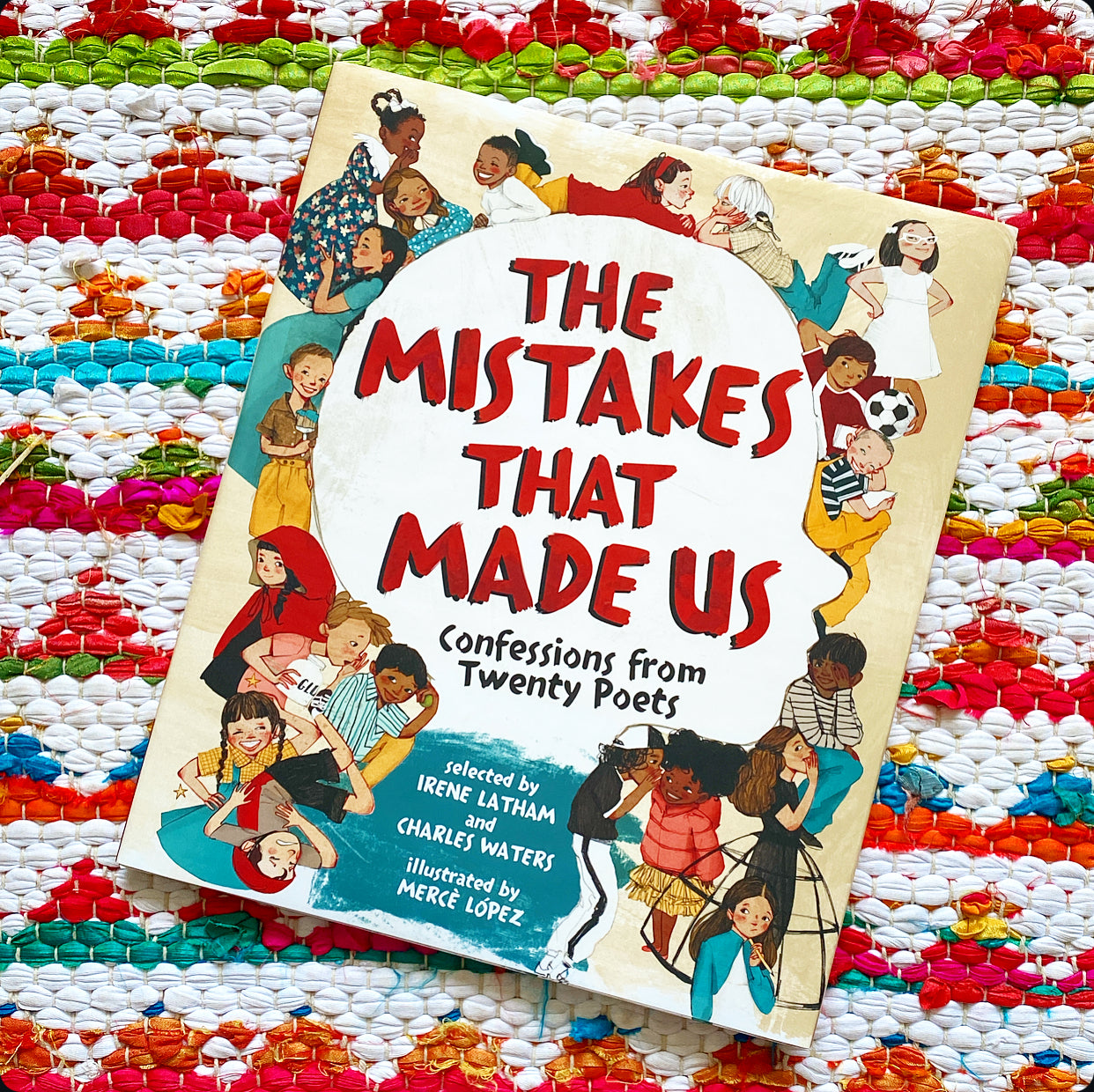 The Mistakes That Made Us: Confessions from Twenty Poets | Irene Latham (Author) + Charles Waters (Author) + Mercè López (Illustrator)
