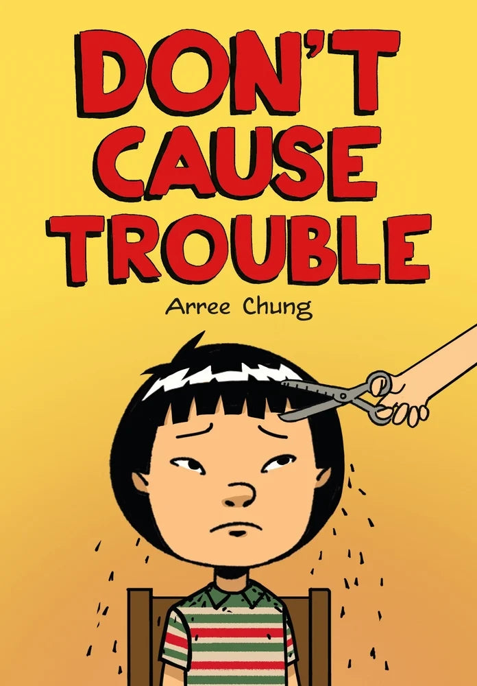 Don't Cause Trouble | Arree Chung (Author)